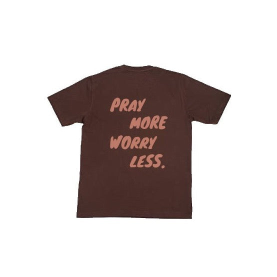 Pray More Worry Less Tee - Brown